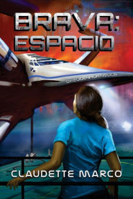 Title: Brava: Espacio, Author: Claudette Marco