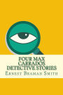 Four Max Carrados Detective Stories