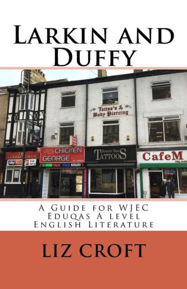 Larkin and Duffy: A Guide for WJEC Eduqas A level English Literature
