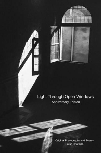 Light Through Open Windows: Anniversary Edition