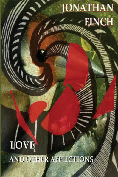 Love and Other Afflictions: A Collection of Literary Short Stories