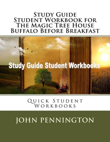 Study Guide Student Workbook for The Magic Tree House Buffalo Before Breakfast: Quick Student Workbooks