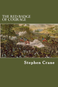 Title: The Red Badge of Courage, Author: Stephen Crane