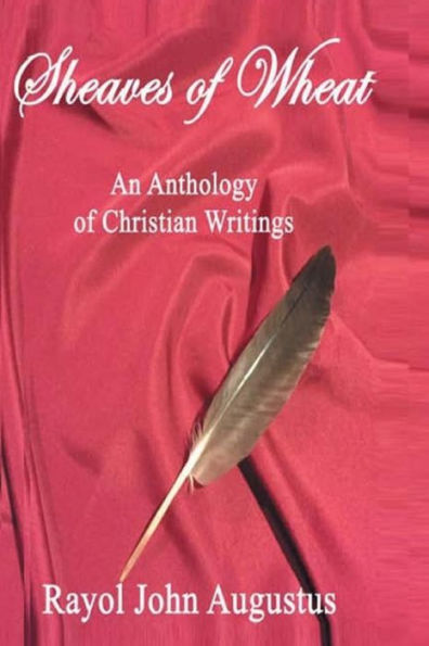 Sheaves of Wheat: An Anthology of Christian Writings