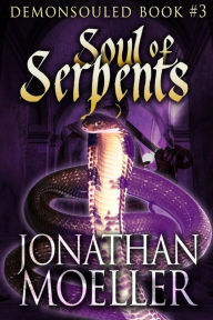 Title: Soul of Serpents, Author: Jonathan Moeller