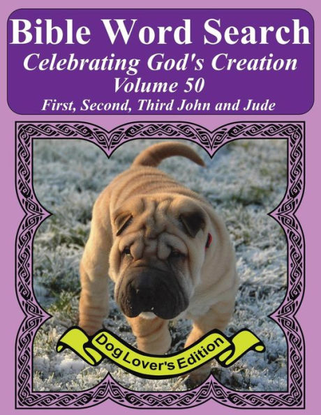 Bible Word Search Celebrating God's Creation Volume 50: First, Second, Third John and Jude Extra Large Print