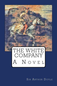 Title: The White Company, Author: Arthur Conan Doyle