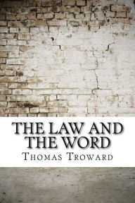 Title: The Law and the Word, Author: Thomas Troward