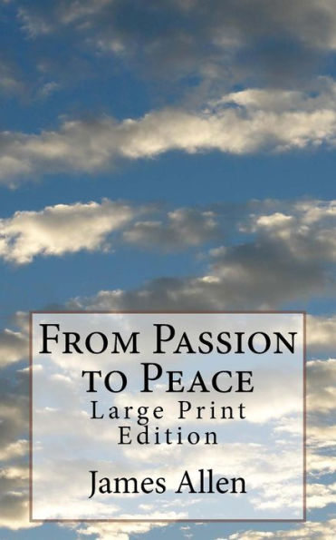 From Passion to Peace: Large Print Edition