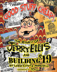 Title: Good Stuff Cheap! : The Story of Jerry Ellis and Building #19, Inc., Author: Linda Elovitz Marshall