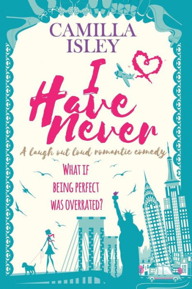 I Have Never: A Laugh Out Loud Romantic Comedy Large Print Edition