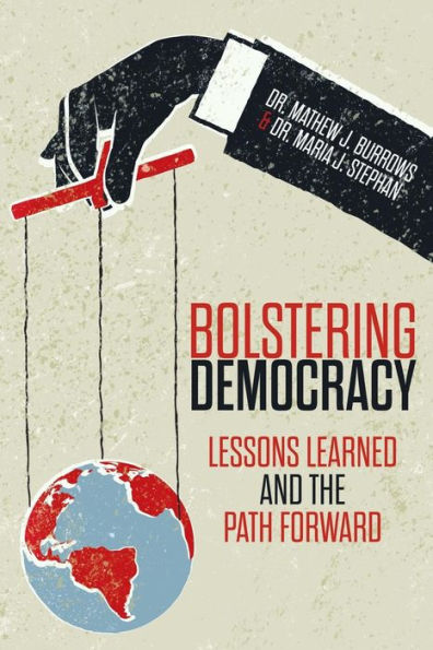 Bolstering Democracy: Lessons Learned and the Path Forward
