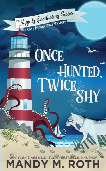 Once Hunted, Twice Shy: A Cozy Paranormal Mystery