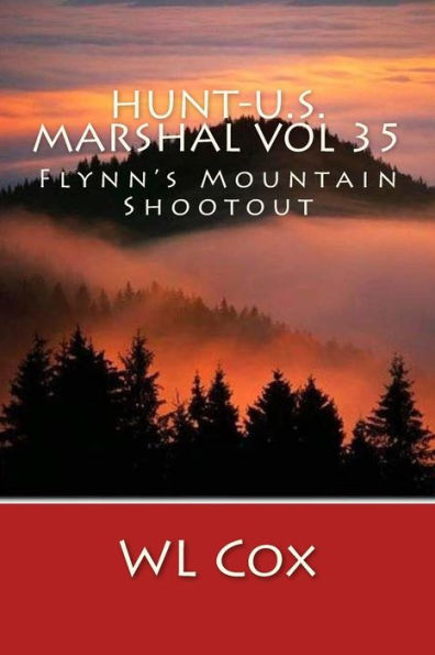 Hunt-U.S. Marshal Vol 35: Flynn's Mountain Shootout