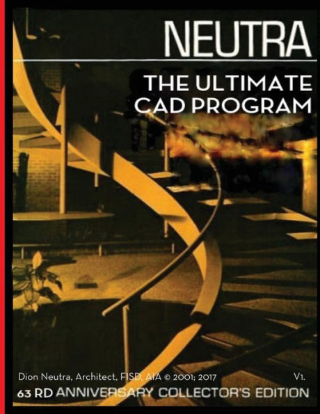 The Ultimate CAD Program: A Sequel to Richard Neutra's Survival Thru Design first published in 1954.