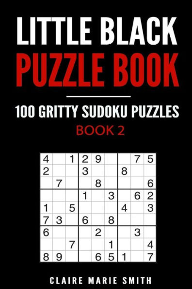 Little Black Puzzle Book: 100 Gritty Sudoku Puzzles