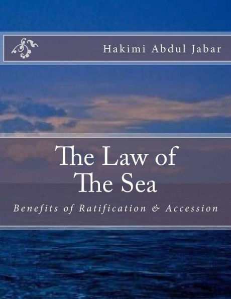 The Law of The Sea: Benefits of Ratification & Accession