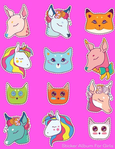 Sticker Album For Girls: 100 Plus Pages For PERMANENT Sticker Collection, Activity Book For Girls - 8.5 by 11