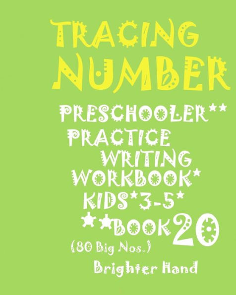 *tracing: NUMBER*PRESCHOOLERS PRACTICE WRITING*Workbook, KIDS AGES 3-5*: *TRACING: NUMBER*PRESCHOOLERS PRACTICE WRITING*Workbook, FOR*KIDS AGES 3-5*