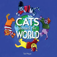 Title: Cats Around The World, Author: Ted Meyer