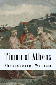 Title: Timon of Athens, Author: William Shakespeare