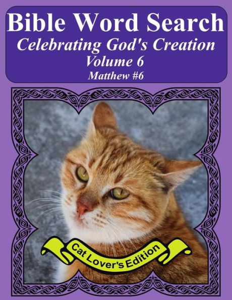 Bible Word Search Celebrating God's Creation Volume 6: Matthew #6 Extra Large Print