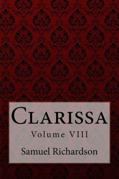 Clarissa Volume VIII Samuel Richardson