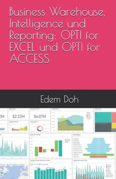 Business Warehouse, Intelligence Und Reporting: Opti for Excel Und Opti for Access