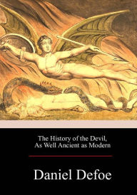 Title: The History of the Devil, As Well Ancient as Modern, Author: Daniel Defoe