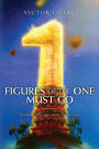 Figures of the One Must Go: Symbolical Logo-roots Book One