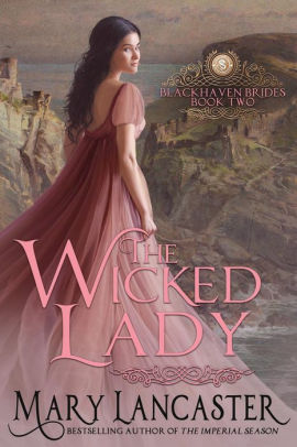 The Wicked Lady By Mary Lancaster Paperback Barnes Noble