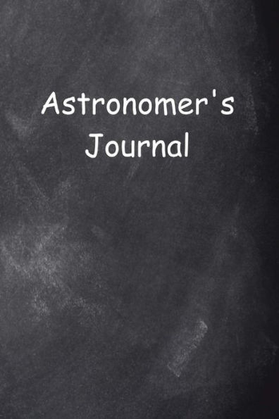 Astronomer's Journal Chalkboard Design: (Notebook, Diary, Blank Book)
