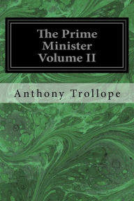 Title: The Prime Minister Volume II, Author: Anthony Trollope