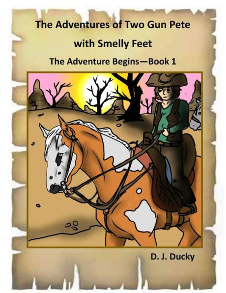 The Adventures of Two Gun Pete with Smelly Feet