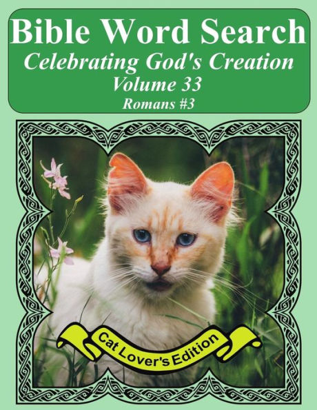 Bible Word Search Celebrating God's Creation Volume 33: Romans #3 Extra Large Print