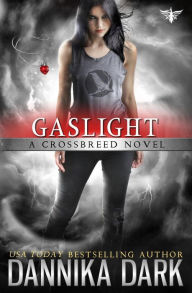 Title: Gaslight (Crossbreed Series #4), Author: Dannika Dark