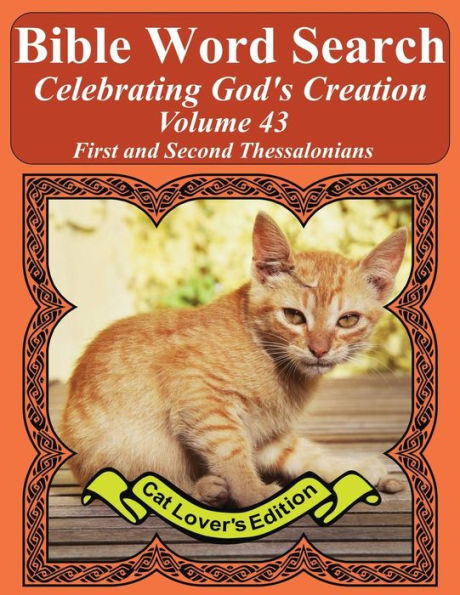 Bible Word Search Celebrating God's Creation Volume 43: First and Second Thessalonians Extra Large Print