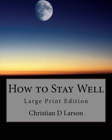 How to Stay Well: Large Print Edition