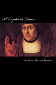 Title: A los pies de Venus, Author: Vicente Blasco Ibáñez