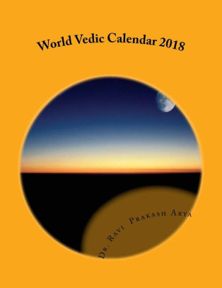 World Vedic Calendar 2018 by Ravi Prakash Arya, Paperback | Barnes & Noble®