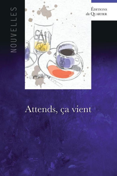 Attends, ça vient