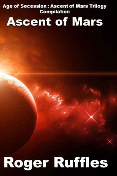 Ascent of Mars: Age of Secession: Compilation