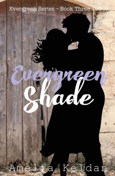 Evergreen Shade - Book Three 1990s