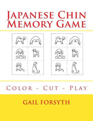 Download Japanese Chin Memory Game: Color - Cut - Play by Gail Forsyth, Paperback | Barnes & Noble®