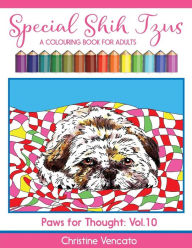 Title: Special Shih Tzus: A Cute Dog Colouring Book for Adults, Author: Christine Vencato