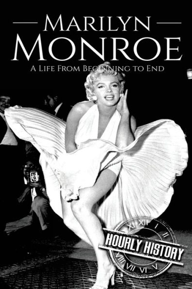 Marilyn Monroe: A Life From Beginning to End