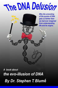 Title: The DNA Delusion, Author: Stephen Thomas Blume