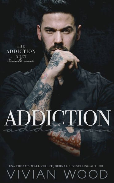 Addiction: Addiction Duet Book 1