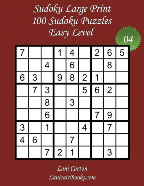 Sudoku Large Print - Easy Level - Nï¿½4: 100 Easy Sudoku Puzzles - Puzzle Big Size (8.3"x8.3") and Large Print (36 points)