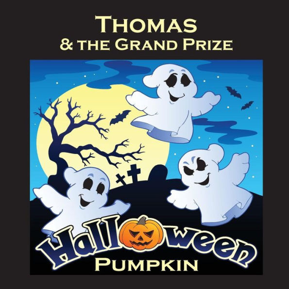 Thomas & the Grand Prize Halloween Pumpkin (Personalized Books for Children)